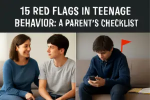 15 Red Flags in Teenage Behavior: A Parent’s Checklist for What to Do Next