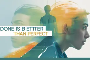 The “Done is Better Than Perfect” Mindset: How to Overcome Analysis Paralysis