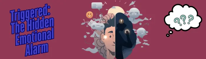 Emotional Alarm Triggered Hidden Button Conceptual illustration of a person's brain split between calm awareness and a hidden emotional alarm, with the title "Triggered."