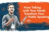 How Talking with Your Hands Can Transform Your Public Speaking: A Complete Guide - Post Thumbnail