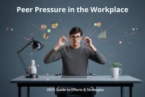 Peer Pressure in the Workplace: The Ultimate 2025 Guide to Effects, Strategies, and Thriving