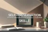 Self-Preservation Skills: The Definitive Guide to Emotional Security and Thriving in a Complex World - Post Thumbnail
