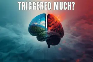 Triggered Much? The Ultimate Guide to Understanding Your Emotional Triggers